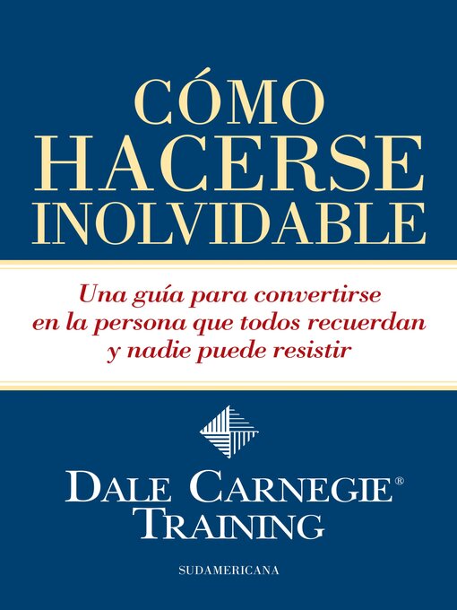 Title details for Cómo hacerse inolvidable by Dale Carnegie Training - Wait list